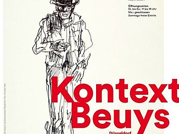Plakat zur Sonderausstellung "Kontext Beuys" - im Hintergrund eine Zeichnung mit Beuys, gezeichnet von Milein Cosman